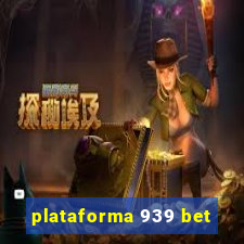 plataforma 939 bet